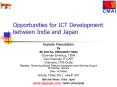Opportunities for ICT Development between India and Japan PowerPoint PPT Presentation
