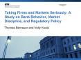 Taking Firms and Markets Seriously: A Study on Bank Behavior, Market Discipline, and Regulatory Policy PowerPoint PPT Presentation