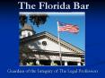 The Florida Bar PowerPoint PPT Presentation
