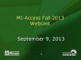 MI-Access Fall 2013 Webcast PowerPoint PPT Presentation