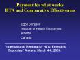 Payment for what works HTA and Comparative Effectiveness PowerPoint PPT Presentation
