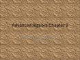 Advanced Algebra Chapter 8 PowerPoint PPT Presentation