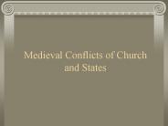 Medieval Conflicts of Church and States