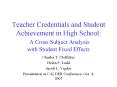 Teacher Credentials and Student Achievement in High School:  A Cross Subject Analysis with Student Fixed Effects PowerPoint PPT Presentation