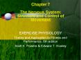 Chapter 7 The Nervous System: Structure and Control of Movement PowerPoint PPT Presentation