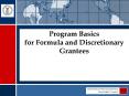 Program Basics for Formula and Discretionary Grantees PowerPoint PPT Presentation