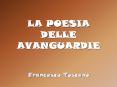 LA POESIA DELLE AVANGUARDIE PowerPoint PPT Presentation