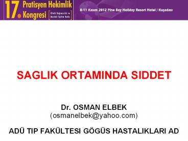 SAGLIK ORTAMINDA SIDDET