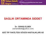 SAGLIK ORTAMINDA SIDDET