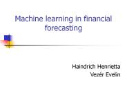 Machine learning in financial forecasting