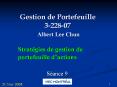 Gestion de Portefeuille 3-228-07 Albert Lee Chun PowerPoint PPT Presentation