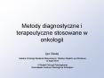 Metody diagnostyczne i terapeutyczne stosowane w onkologii PowerPoint PPT Presentation