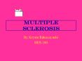Multiple Sclerosis PowerPoint PPT Presentation
