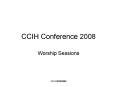 CCIH Conference 2008 PowerPoint PPT Presentation