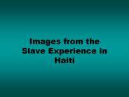 Images from the Slave Experience in Haiti