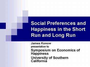 Social Preferences and Happiness in the Short Run and Long Run