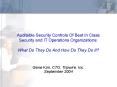 Auditable Security Controls Of Best In Class Security and IT Operations Organizations: What Do They Do And How Do They Do It? PowerPoint PPT Presentation