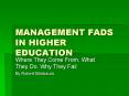 MANAGEMENT FADS IN HIGHER EDUCATION PowerPoint PPT Presentation