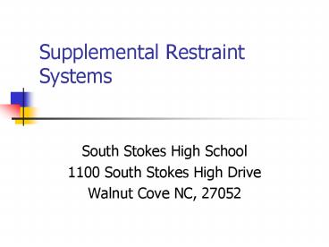 Supplemental Restraint  Systems