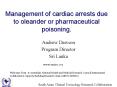 Management of cardiac arrests due to oleander or pharmaceutical poisoning. PowerPoint PPT Presentation