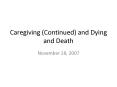 Caregiving (Continued) and Dying and Death PowerPoint PPT Presentation