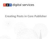 Creating Posts in Core Publisher