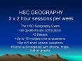 HSC GEOGRAPHY 3 x 2 hour sessions per week PowerPoint PPT Presentation