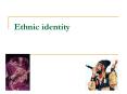 Ethnic identity PowerPoint PPT Presentation