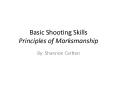 Basic Shooting Skills Principles of Marksmanship PowerPoint PPT Presentation