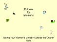 25 Ideas for Missions PowerPoint PPT Presentation