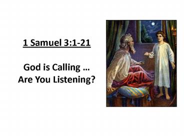 1 Samuel 3:1-21  God is Calling 