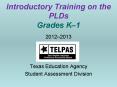 Introductory Training on the PLDs Grades K PowerPoint PPT Presentation