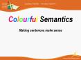 Colourful Semantics Making sentences make sense PowerPoint PPT Presentation