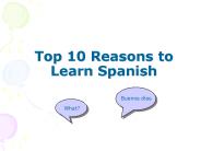 Top 10 Reasons to     Learn Spanish