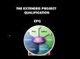 THE EXTENDED PROJECT QUALIFICATION (EPQ) PowerPoint PPT Presentation