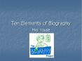 Ten Elements of Biography PowerPoint PPT Presentation