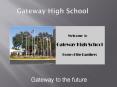 Gateway High School PowerPoint PPT Presentation