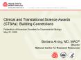 Clinical and Translational Science Awards (CTSAs): Building Connections PowerPoint PPT Presentation