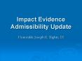 Impact Evidence Admissibility Update PowerPoint PPT Presentation