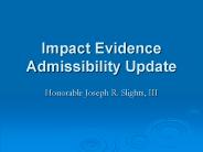 Impact Evidence Admissibility Update