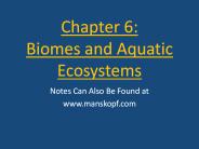 Chapter 6:     Biomes and Aquatic Ecosystems