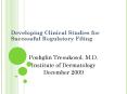 Developing Clinical Studies for Successful Regulatory Filing PowerPoint PPT Presentation