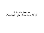 Introduction to ControlLogix Function Block