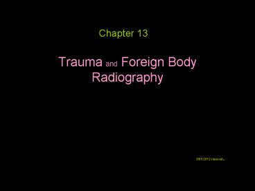 Trauma and Foreign Body Radiography