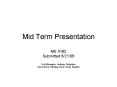 Mid Term Presentation PowerPoint PPT Presentation