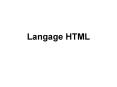 Langage HTML PowerPoint PPT Presentation