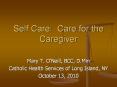 Self Care: Care for the Caregiver PowerPoint PPT Presentation