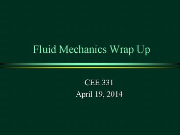 Fluid Mechanics Wrap Up