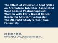 The Effect of Zoledronic Acid (ZOL) on Aromatase Inhibitor-Associated Bone Loss in Postmenopausal Women with Early Breast Cancer Receiving Adjuvant Letrozole: The ZO-FAST Study 5-Year Final Follow-Up PowerPoint PPT Presentation