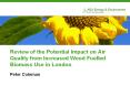 Review of the Potential Impact on Air Quality from Increased Wood Fuelled Biomass Use in London PowerPoint PPT Presentation